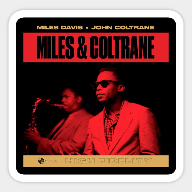 MILES & COLTRANE- MILES DAVIS AND JOHN COLTRANE Sticker by The Jung Ones